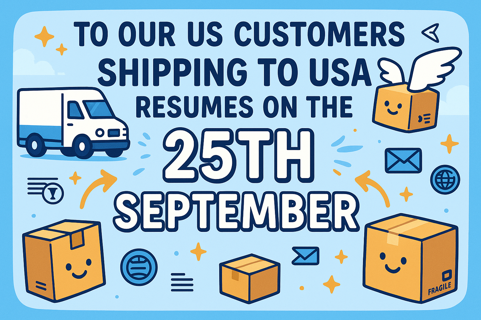 To our US Customers Shipping to USA resume on the 25th September text image cartton